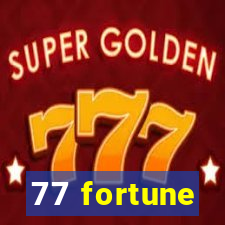 77 fortune